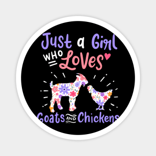 Goat Chicken Just A Girl Who Loves Goats And Chickens Magnet
